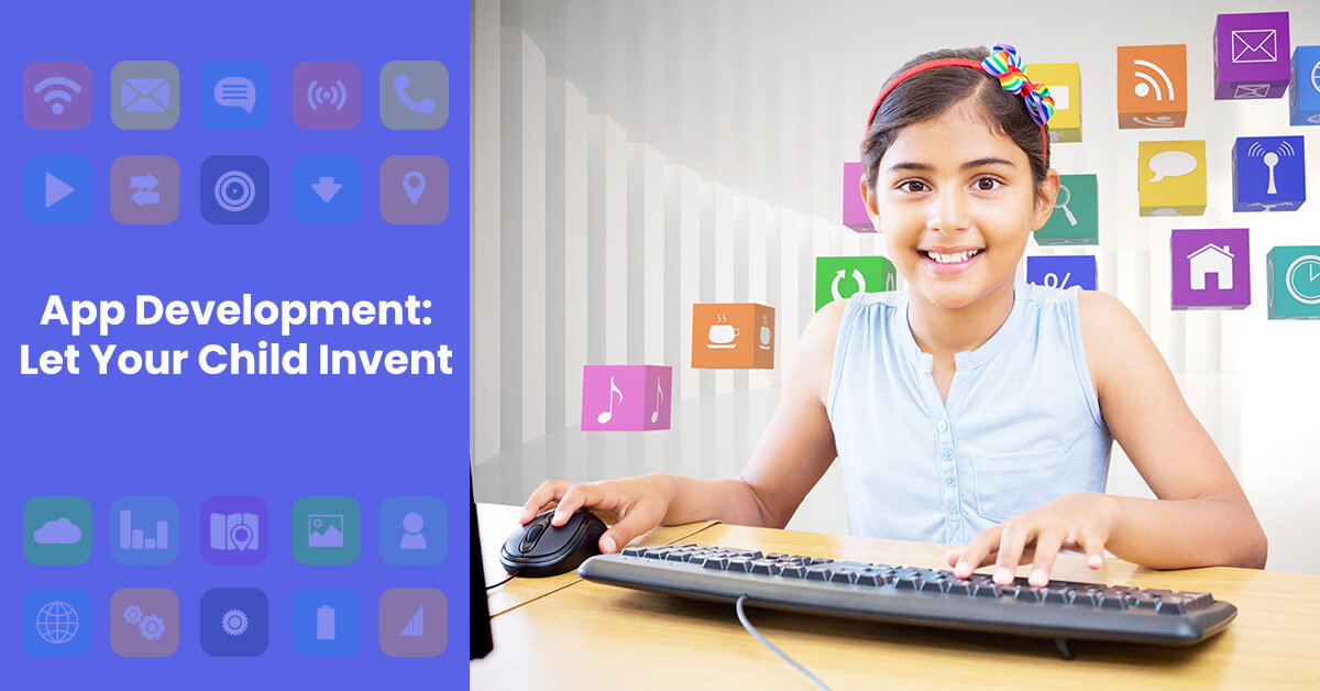 App Development: Let Your Child Invent