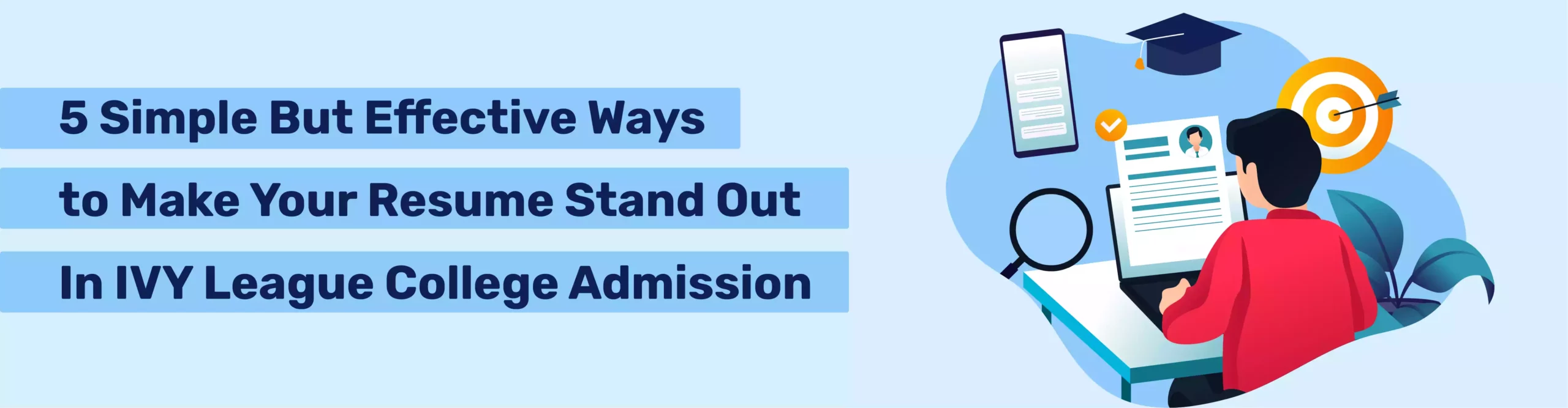 Make Your Resume Stand Out In IVY League College Admission