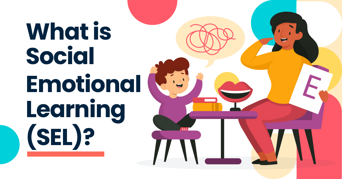 Social Emotional Learning: Everything You Need to Know