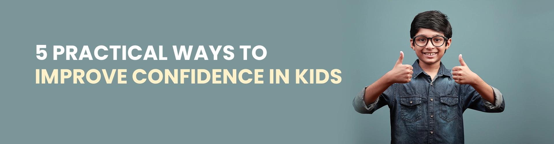 5 Practical Ways to Improve Confidence in Kids