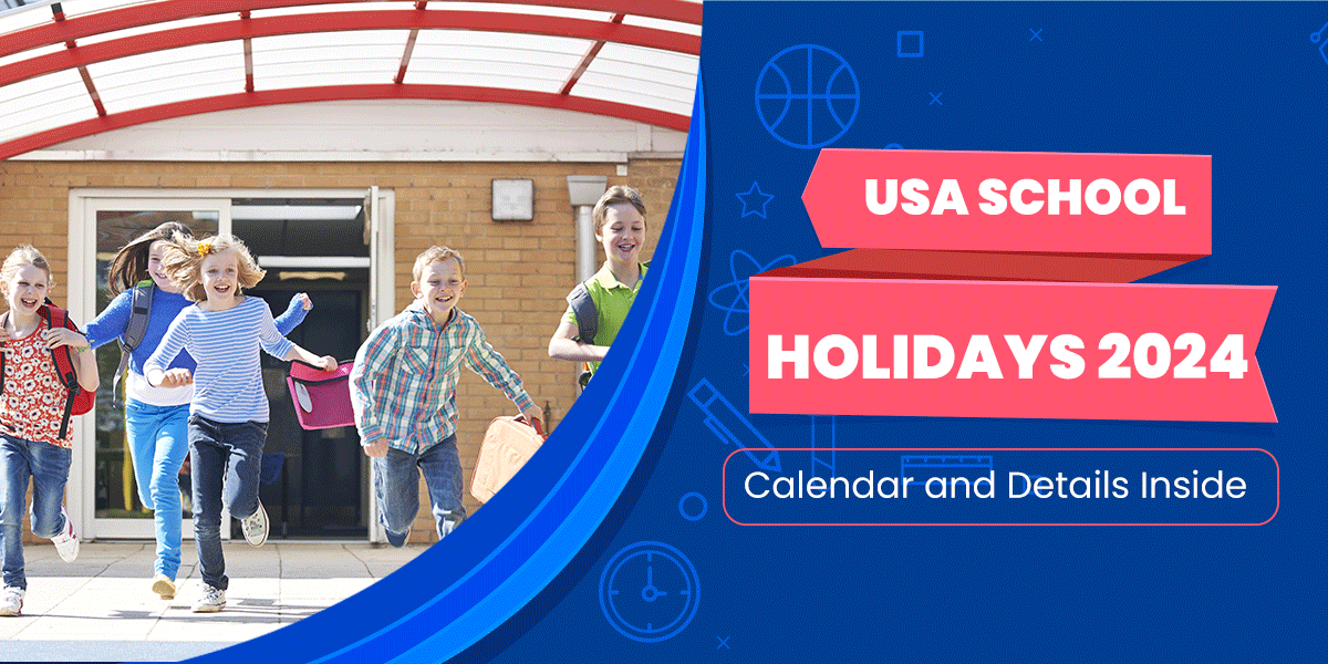 USA School Holidays 2024 Calendar and Details Inside