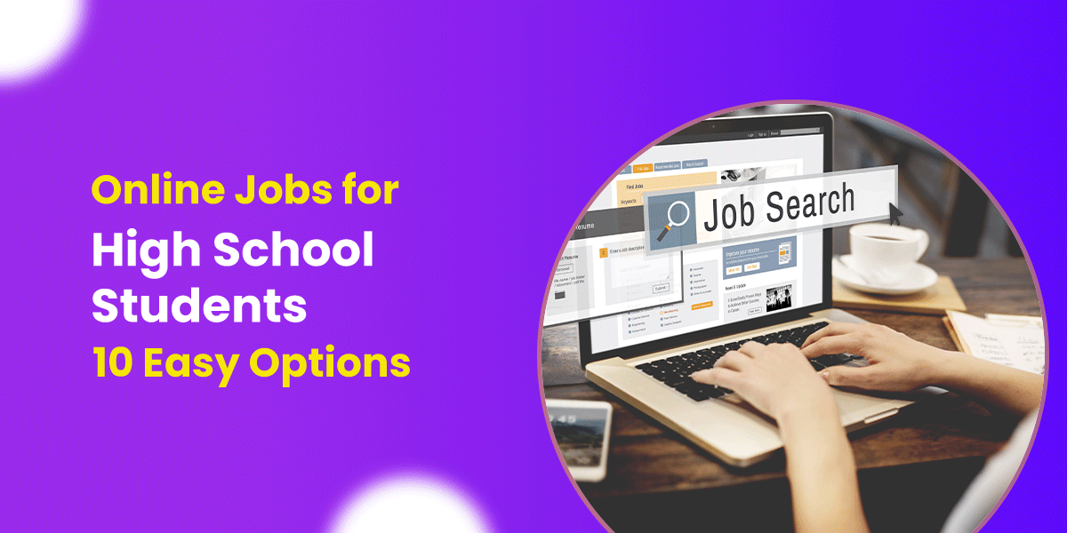 10 Easy Online Jobs for High School Students