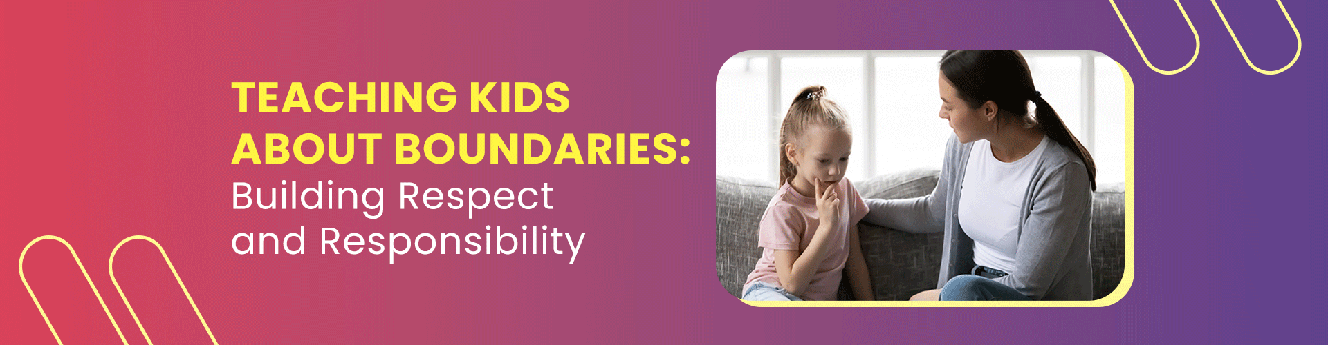 Teaching Kids about Boundaries Building Respect and Responsibility