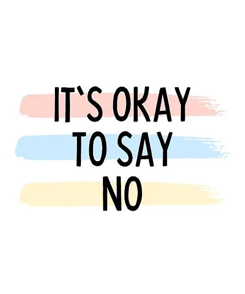 Its Okay To Say No