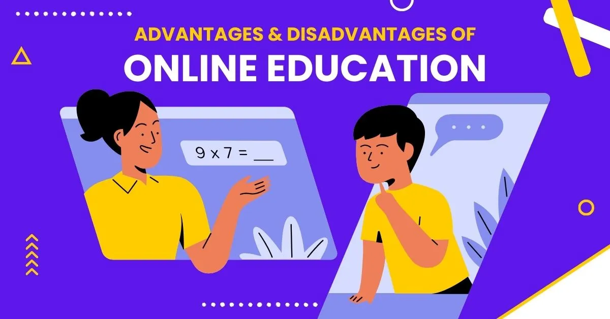 Online Education - Advantages and Disadvantages