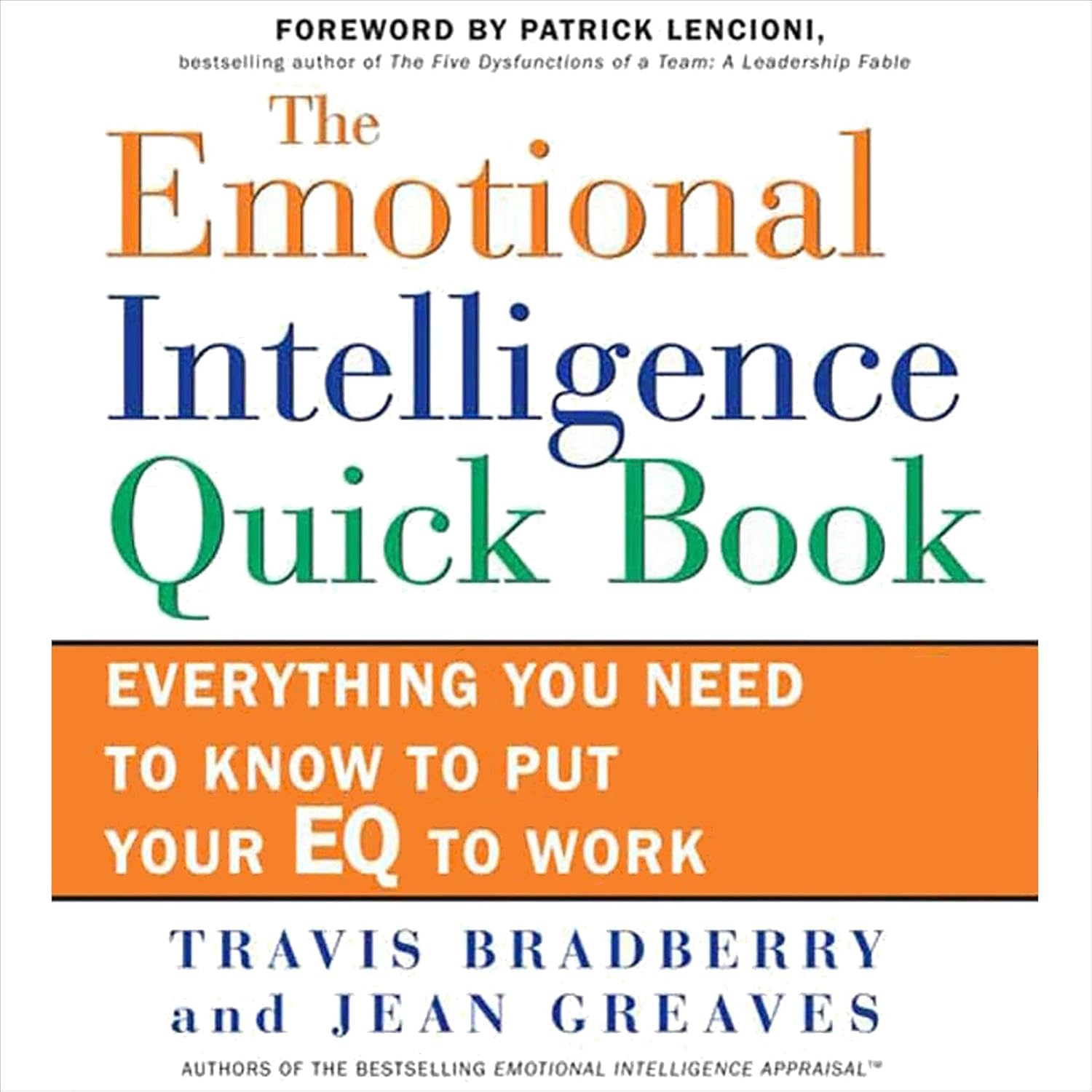 "The Emotional Intelligence Quick Book"