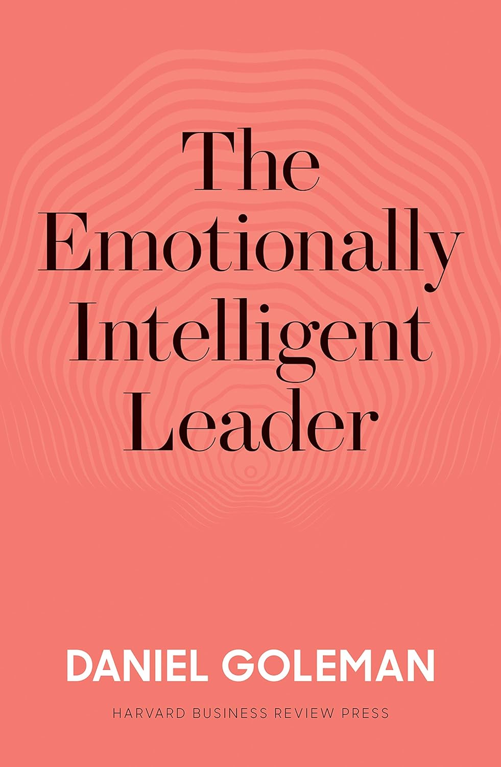 "The Emotionally Intelligent Leader"