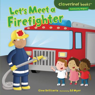 Let's Meet A Firefighter