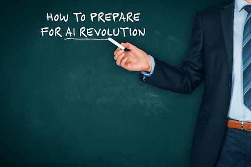 How To Prepare For AI Revolution