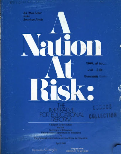 A Nation At Risk: The Imperative For Educational Reform