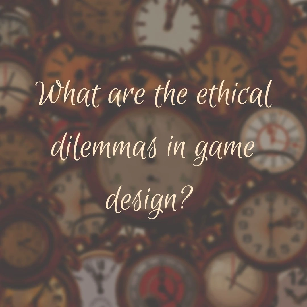 Ethical Dilemmas In Game Design