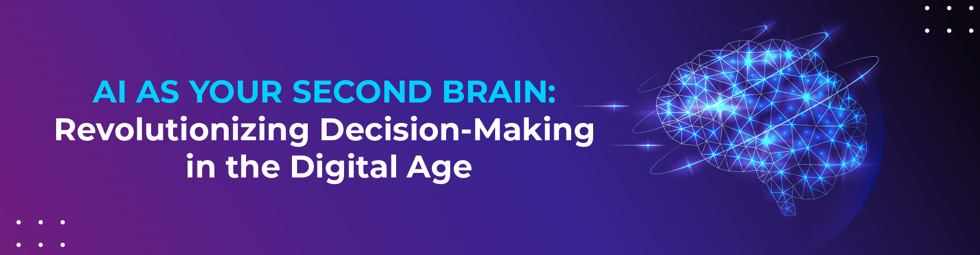 AI as Your Second Brain: Revolutionizing Decision-Making in the Digital Age