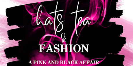 Hat's Tea and Fashion 2025 – A Pink & Black Affair