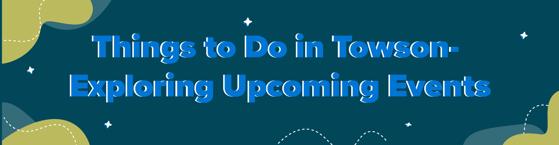 Things to Do in Towson- Exploring Upcoming Events