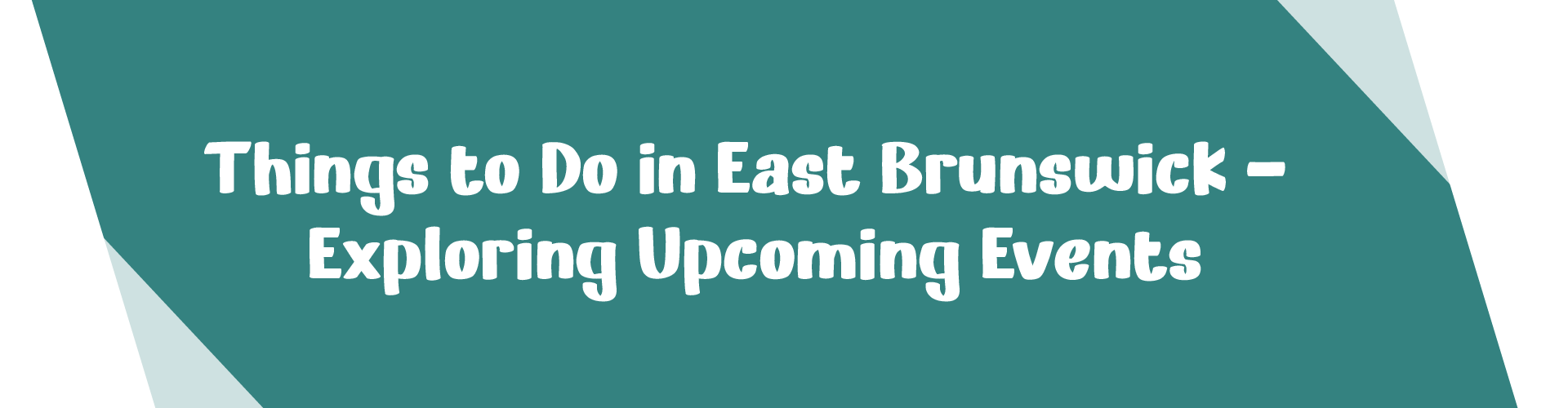 Things to Do in East Brunswick – Exploring Upcoming Events