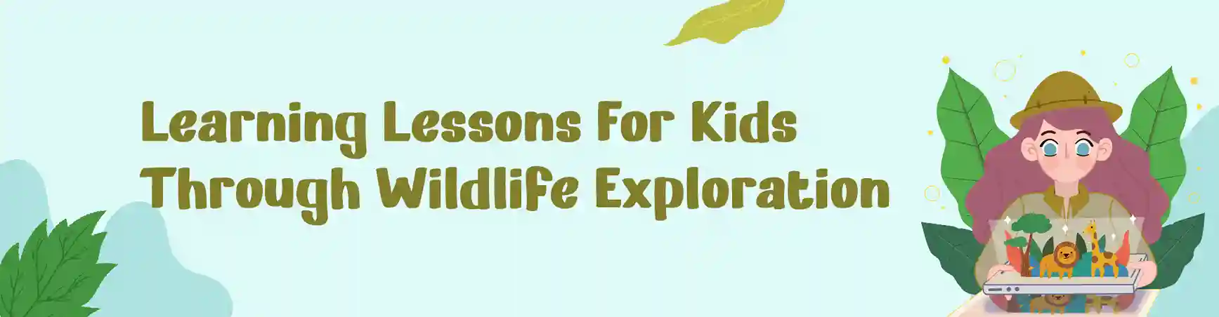 Learning Lessons for Kids Through Wildlife Exploration