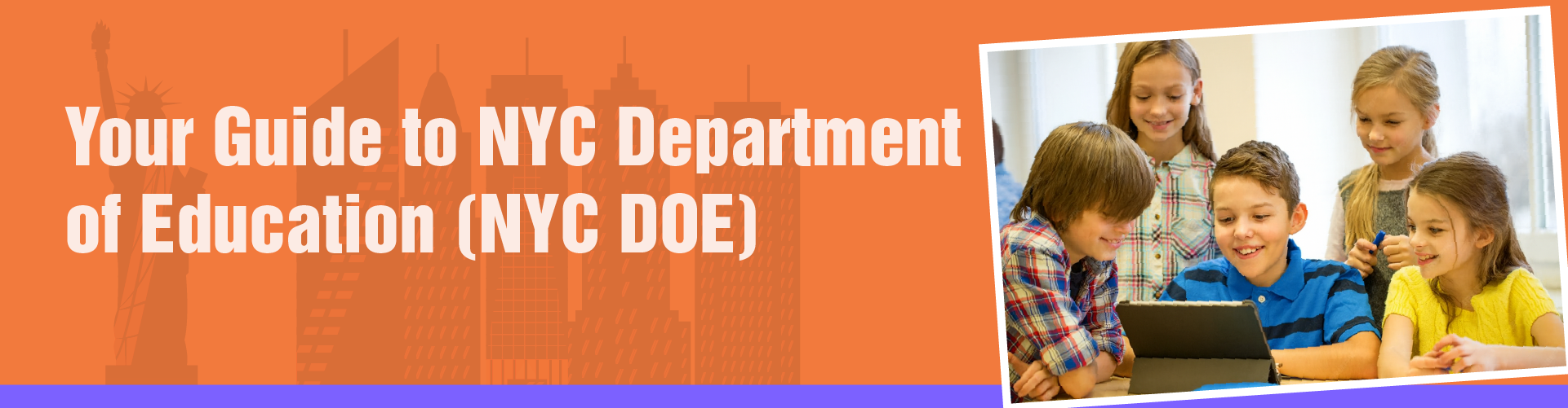 Your Guide to the NYC Department of Education (NYC DOE)