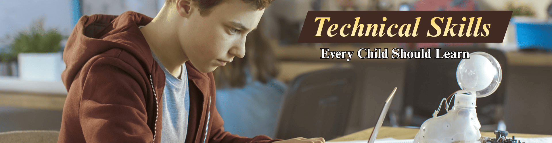 Technical Skills Every Child Should Learn