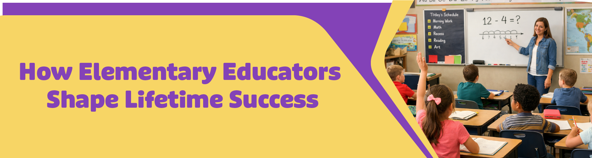 How Elementary Educators Shape Lifetime Success