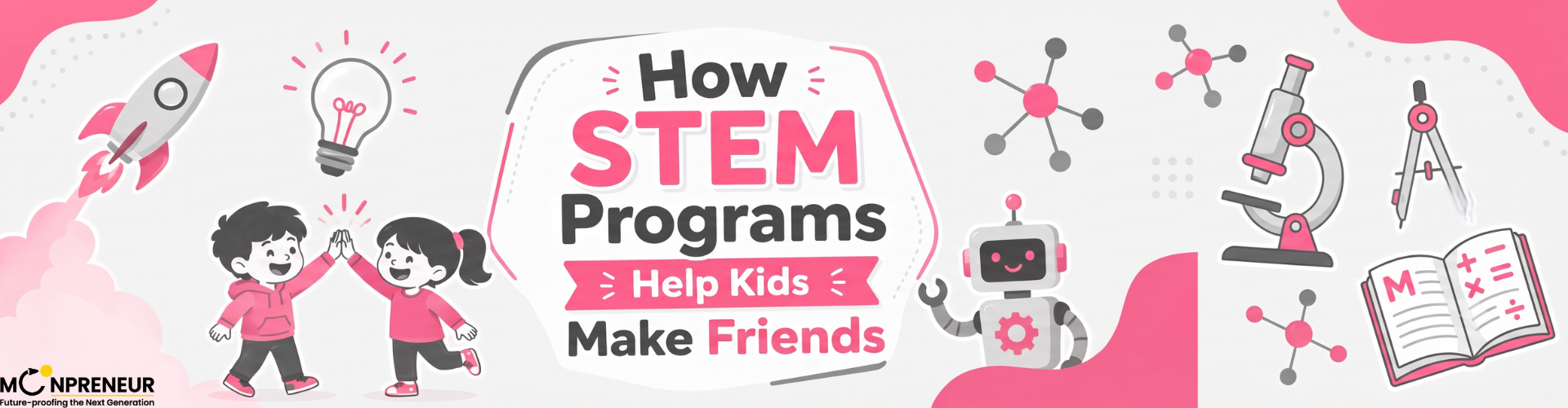 How STEM Programs Help Kids Make Friends