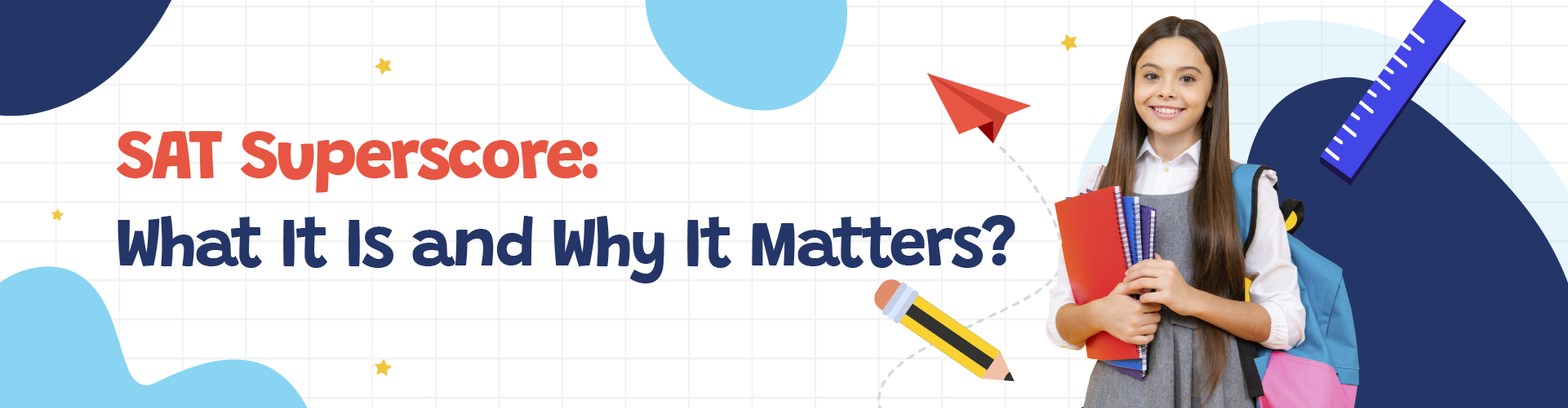 SAT Superscore: What It Is and Why It Matters?