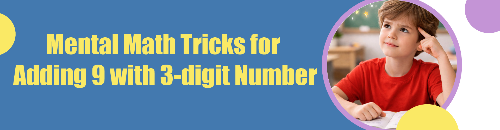Addition of 9 With A Three Digit Number - Easy Math Trick