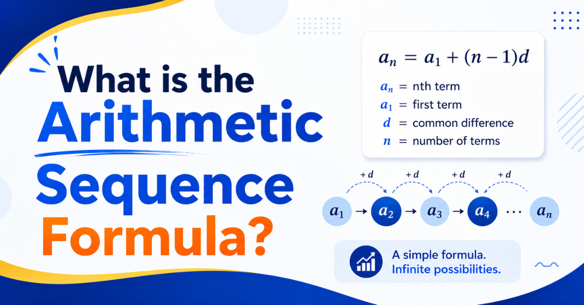Arithmetic Sequence Formula: Examples & Easy Steps