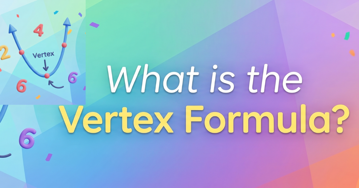 Vertex Formula explained with easy steps & examples
