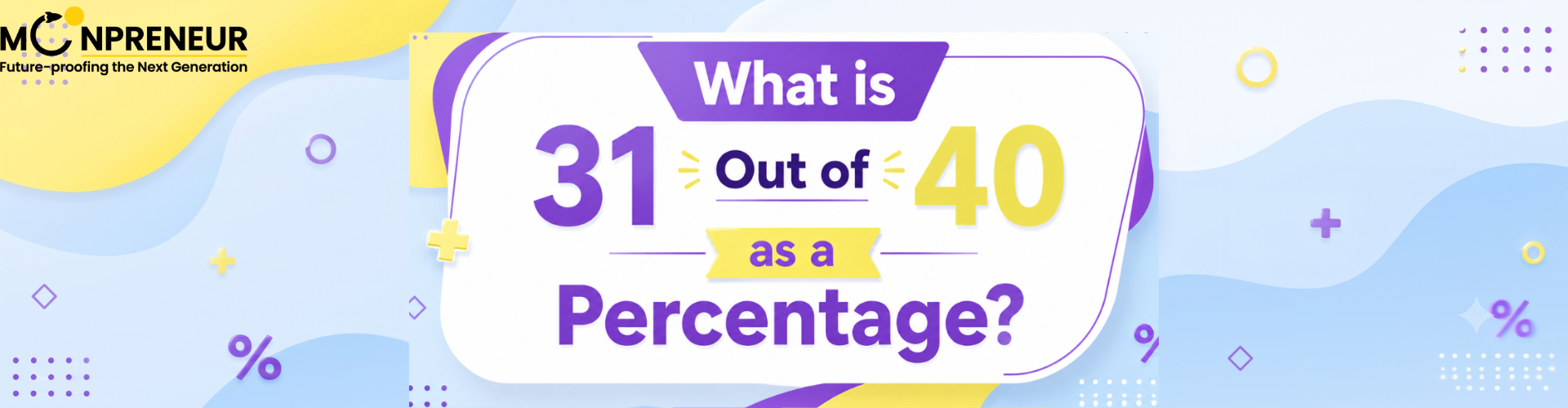 What Is 31 Out Of 40 As Percentage