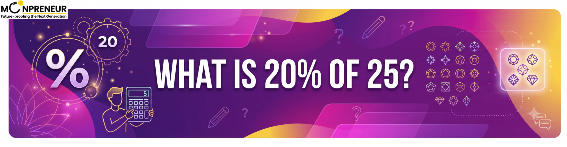 20 percent of 25