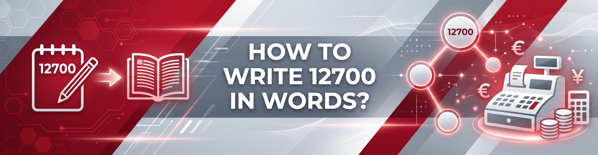 How To Write 12700 In Words