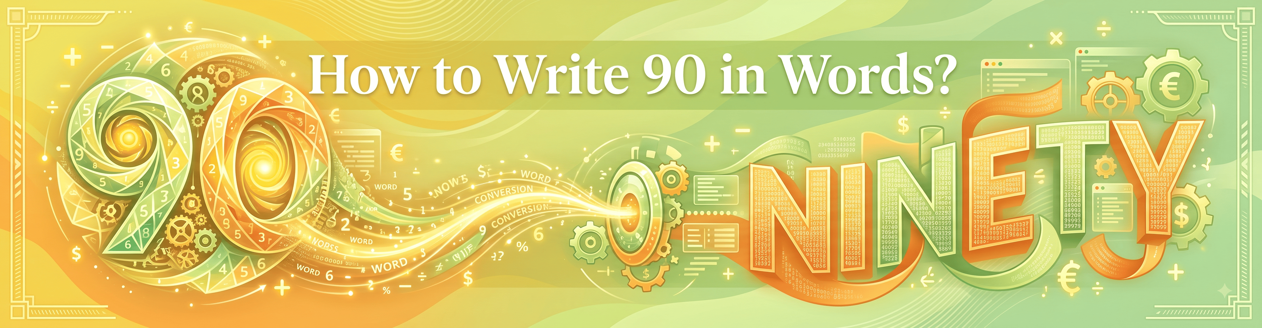 How to Write 90 in Words?