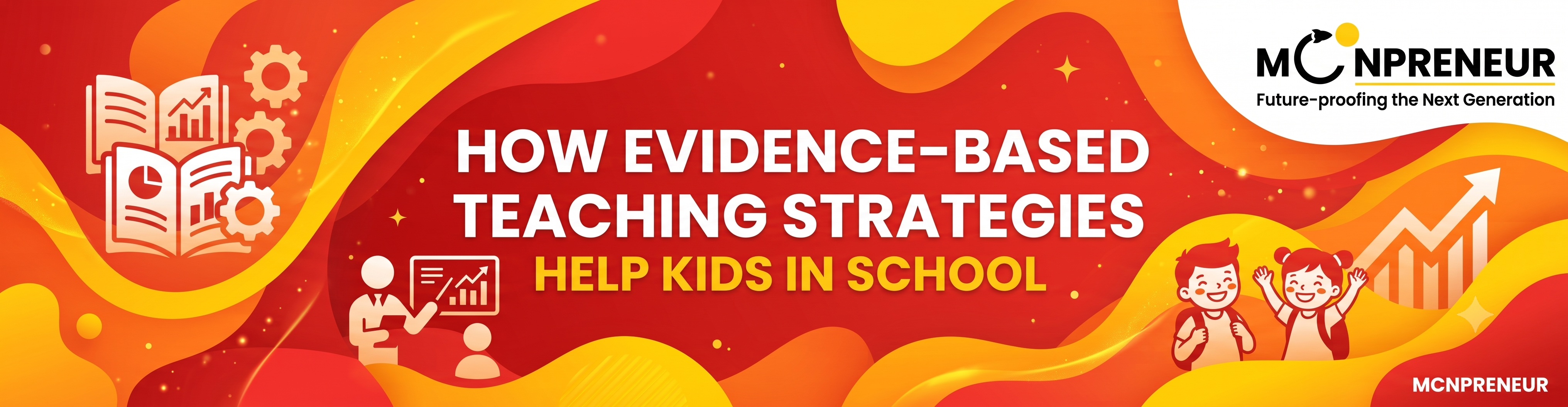 How Evidence Based Teaching Strategies Help Kids in School