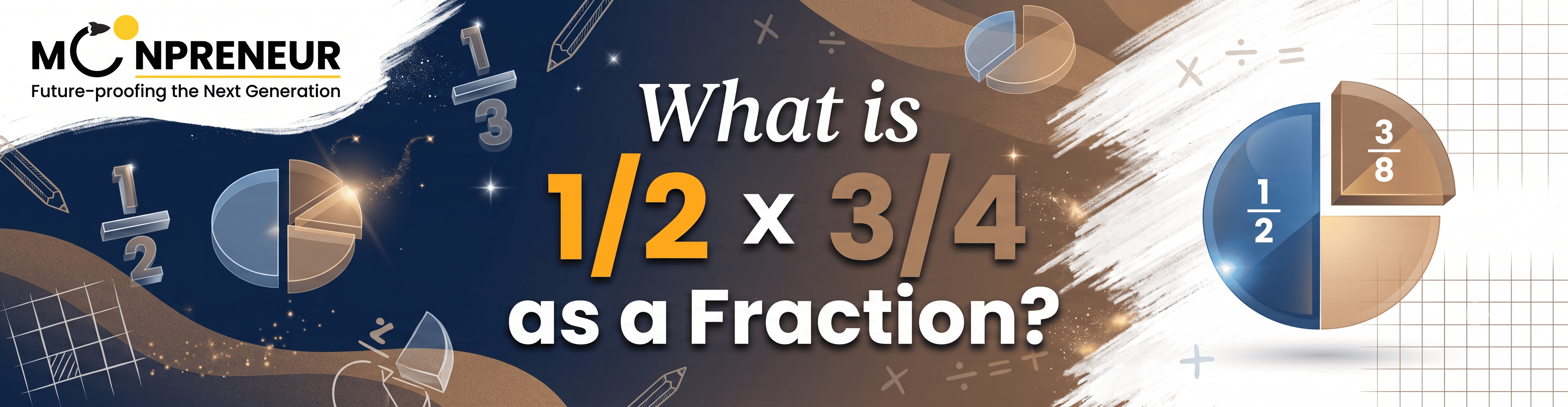 What is 1/2 x 3/4 as a Fraction