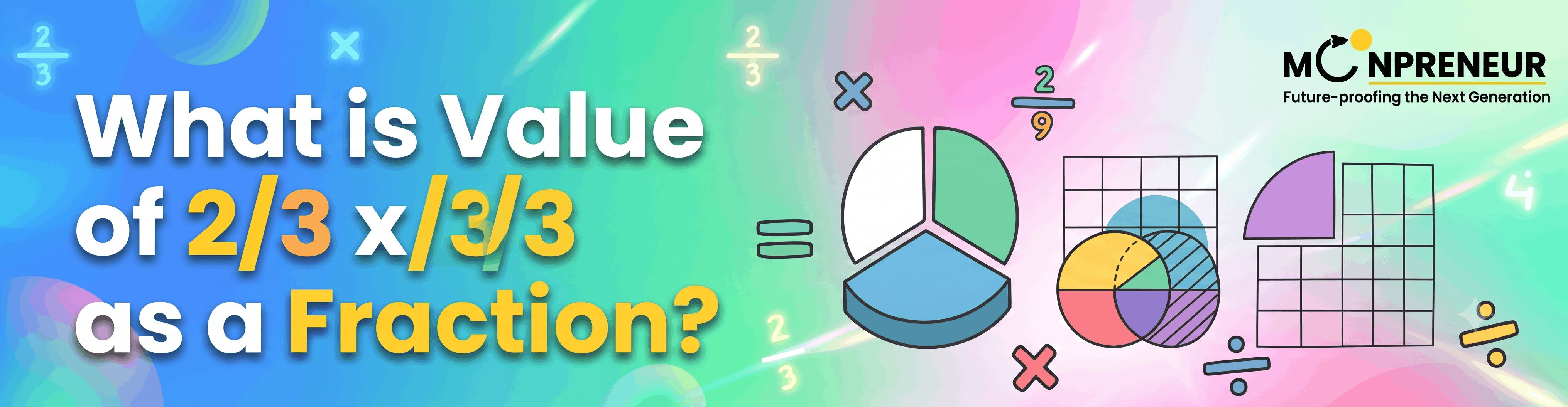 What Is The Value Of 2/3 x 2/3 As a Fraction
